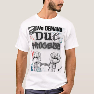 T-shirt Nous exigeons un processus juste - des pots de pro