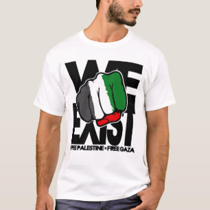 T-shirt Nous existons - la Palestine libre - Gaza libre