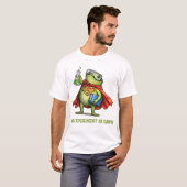 T-shirt Nous Expérimentons , Jusqu'à Expérimenter Professe (Devant entier)