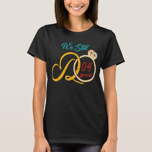 T-shirt Nous faisons encore 4 ans 4e anniversaire Mariage (Devant)