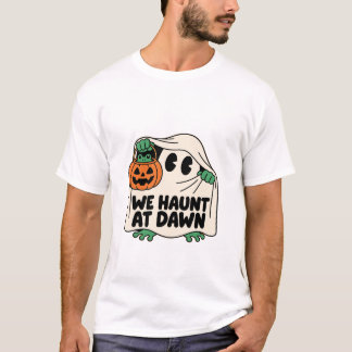 T-shirt Nous hantons à l'aube Drôle de fantôme Halloween C