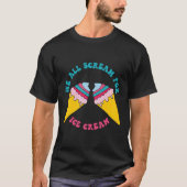 T-shirt Nous hurlons tous pour la crème glacée (Devant)