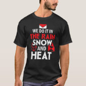 T-shirt Nous Le Faisons Dans La Pluie Neige Et Chauffage P (Devant)