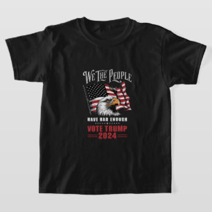 T-shirt Nous, Le Peuple, Avons Assez Voté Trump 2024