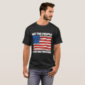 T-SHIRT NOUS, LE PEUPLE, AVONS EU ASSEZ DE PATRIOTES LE 4  (Devant entier)