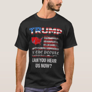 T-shirt Nous, Le Peuple, Avons Parlé De La Carte Des Élect