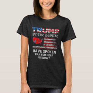 T-shirt Nous, Le Peuple, Avons Parlé Des Élections América