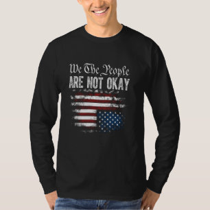T-shirt Nous Le Peuple Ne Sommes Pas Ok Drapeau Américain