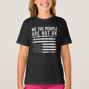 T-shirt Nous, Le Peuple, Nous N'Avons Pas Le Drapeau Améri