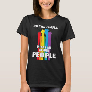 T-shirt Nous Le Peuple Signifie Tous Nos Peuples Lgbt Prid