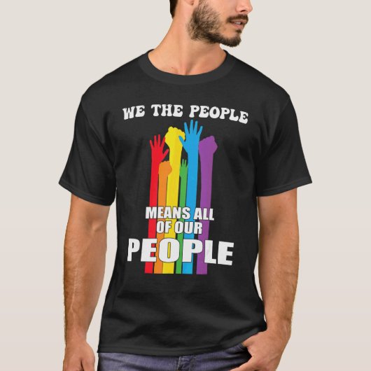 T-shirt Nous Le Peuple Signifie Tous Nos Peuples Lgbt Prid (Devant)