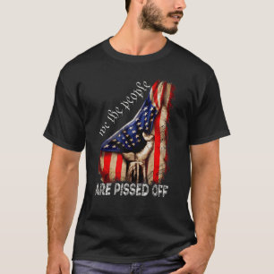 T-shirt Nous, le peuple, sommes en colère contre l'Amériqu