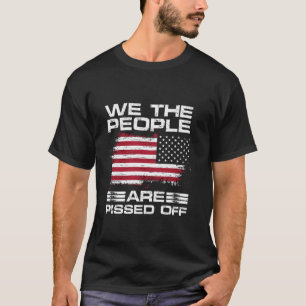 T-shirt Nous, le peuple, sommes en colère contre l'Amériqu