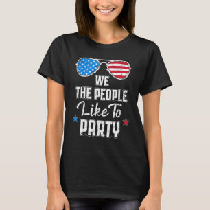T-shirt Nous Les Gens Aiment Faire La Fête 4 juillet Patri