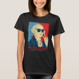 T-shirt Nous Les Gens Aimons Faire La Fête À George Washin