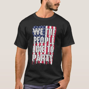 T-shirt Nous Les Gens Aimons Faire La Fête Du Drapeau Amér