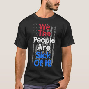 T-shirt Nous, Les Gens, En Sommes Malades, Patriotique Amé
