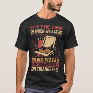 T-shirt Nous Mangeons Des Pizzas Rondes De Boîtes Carrés E
