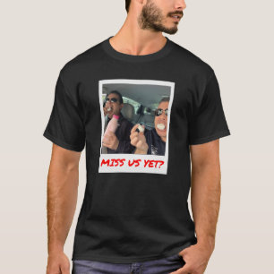 T-shirt Nous Manquez Encore ? Tee