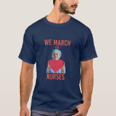T-shirt Nous marchons pour les infirmières - Soins infirmi (Devant)