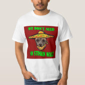 T-SHIRT NOUS N'AVONS BESOIN D'AUCUN MUR DE STINKIN (Devant)
