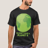 T-shirt Nous n'avons pas de planète B pour sauver la Terre (Devant)