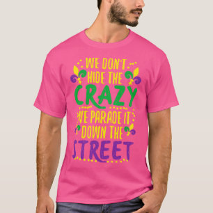 T-shirt Nous Ne Cachons Pas Crazy Parade Il Perdu Drôle