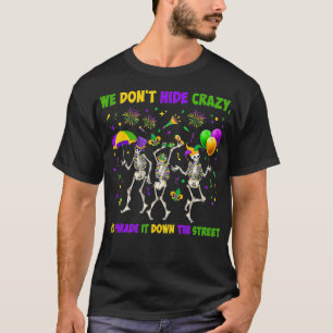 T-shirt Nous Ne Cachons Pas La Fou Nous La Défilons Dans L