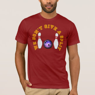 T-shirt Nous ne donnons pas une fente - nom d'équipe de