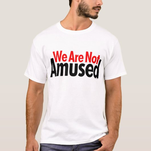 T-shirt Nous ne nous amusons pas (Devant)