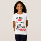 T-Shirt Nous Ne Nous Réunissons Jamais Comme Jamais T-S (Devant entier)