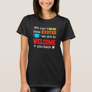 T-shirt Nous ne pouvons pas masquer maintenant excité Nous