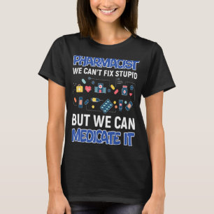 T-shirt Nous ne pouvons pas réparer Stupid Funny Technicie
