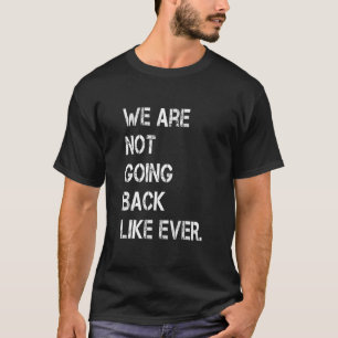 T-shirt Nous ne revenons pas, Kamala Harris