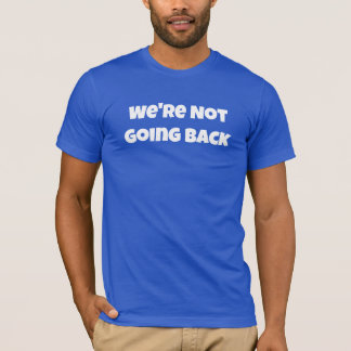T-shirt Nous ne reviendrons pas