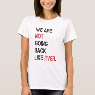 T-shirt Nous Ne Reviendrons Pas Votez Femme Présidente 202