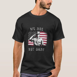 T-shirt Nous Ne Sommes Pas Okay Drapeau Américain à l'Enve