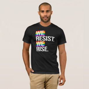 T-shirt Nous nous résistons nous levons - - LGBTQ redress