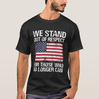 T-shirt Nous Nous Tenons À Respecter Ceux Qui Ne Peuvent P