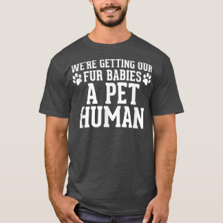 T-shirt Nous obtenons nos bébés à fourrure un animal de co