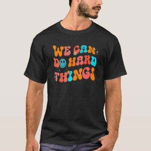 T-shirt Nous Pouvons Faire Des Choses Dures Super Retro Re