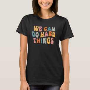 T-shirt Nous Pouvons Faire Des Choses Dures Super Retro Re