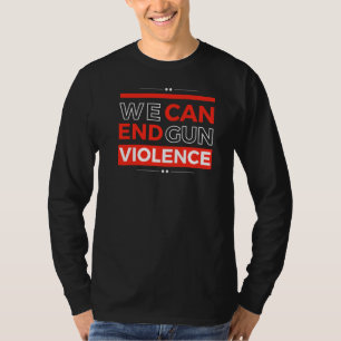 T-shirt Nous pouvons mettre fin à la violence Protéger les