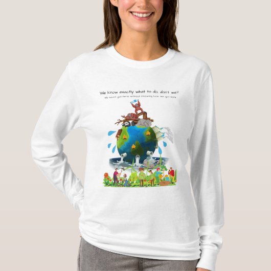 T-shirt Nous savons exactement quoi faire, n'est-ce pas ? (Devant)