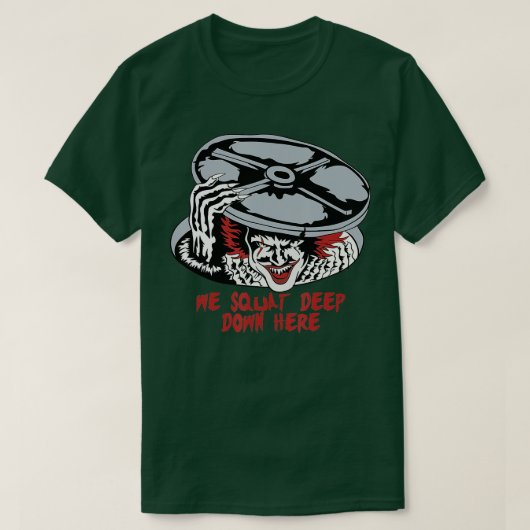 T-shirt Nous Séparons Deep Deep Deep Down Ici Clown Poids  (Design devant)