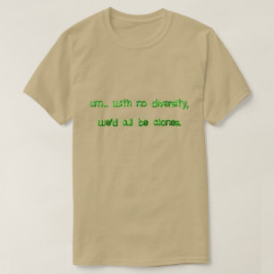 T-shirt Nous serions tous des clones