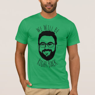 T-shirt Nous Serons De Retour....