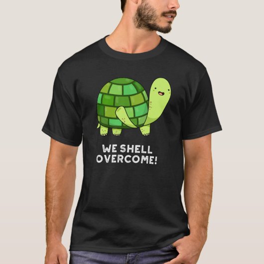 T-shirt Nous Shell Surmonter Funny Tortoise Pun Dark BG (Devant)