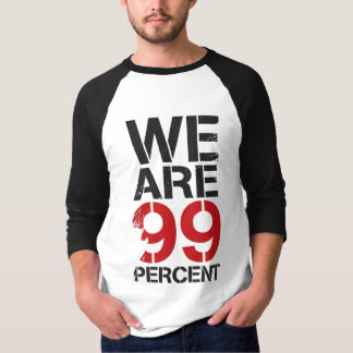 T-shirt Nous sommes de 99 pour cent occupons la chemise
