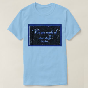 T-shirt Nous sommes faits de trucs d'étoiles